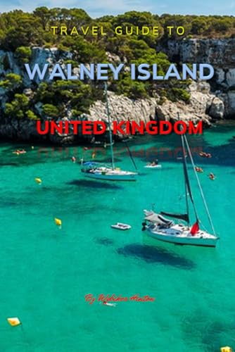 Travel Guide To Walney Island, United Kingdom.: Your Go-To Resource for an Amazing Trip! (Europe Travel Guides) von Independently published