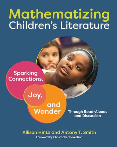 Mathematizing Children's Literature: Sparking Connections, Joy, and Wonder Through Read-alouds and Discussion von Stenhouse Publishers