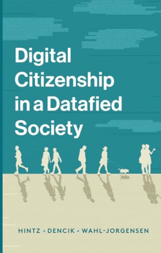 Digital Citizenship in a Datafied Society Digital Citizenship in a Datafied Society von Polity