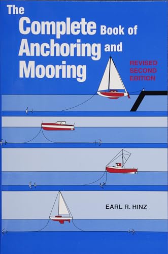 The Complete Book of Anchoring and Mooring von Schiffer Publishing