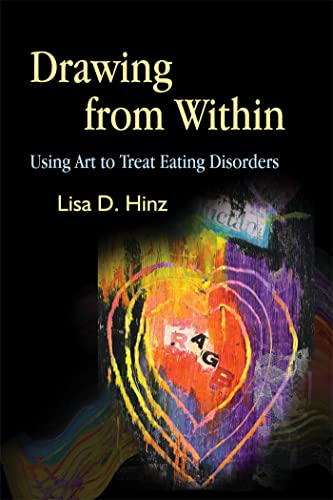 Drawing from Within: Using Art to Treat Eating Disorders von Jessica Kingsley Publishers