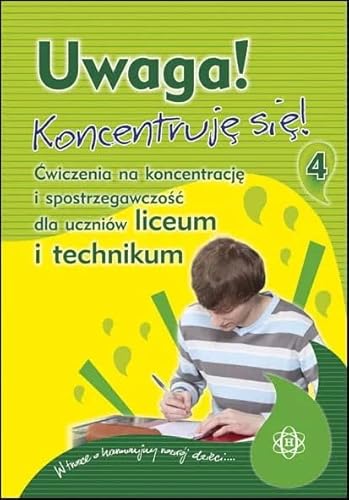 Uwaga! Koncentruję się! Część 4: Ćwiczenia na koncentrację i spostrzegawczość dla uczniów liceum i technikum 18,00 zł von Harmonia