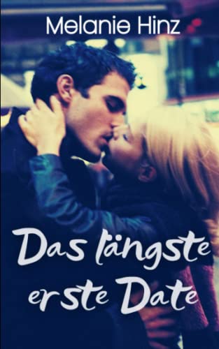 Das längste erste Date: Kurzroman
