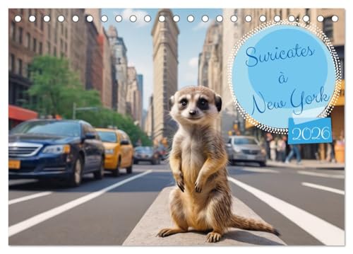 Suricates à New York (Calendrier de bureau 2026 DIN A5 vertical), CALVENDO calendrier mensuel: Les suricates passent leurs vacances à New York. von Calvendo