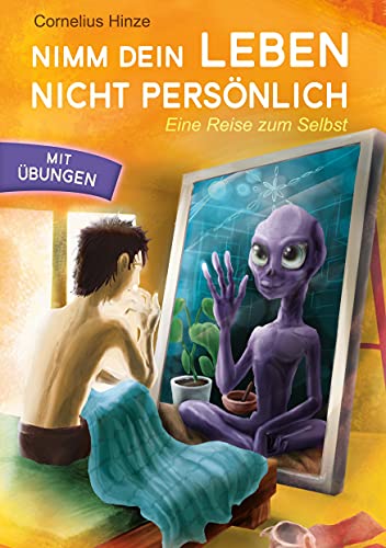 Nimm dein Leben nicht persönlich: Eine Reise zum Selbst von Books on Demand GmbH