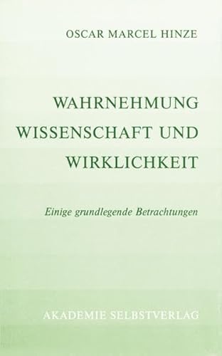 Wahrnehmung, Wissenschaft und Wirklichkeit (Edition Akademie für Phänomenologie und Ganzheitswissenschaft)