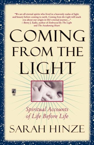 Coming From The Light: Spiritual Accounts of Life Before Life