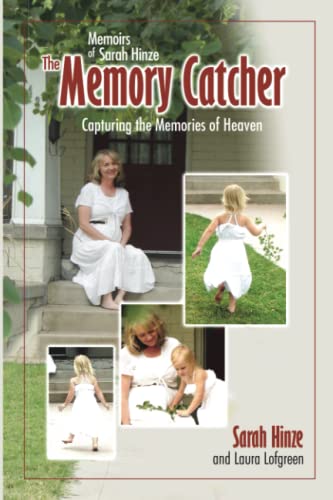 Memoirs of Sarah Hinze The Memory Catcher: Capturing the Memories of Heaven von Three Orchard Productions