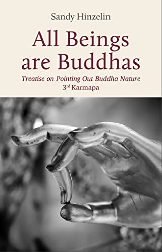 All Beings are Buddhas: Treatise on Pointing Out Buddha Nature 3rd Karmapa