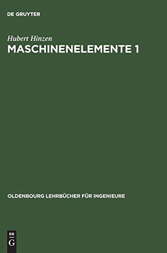 Maschinenelemente, Bd.1 (Oldenbourg Lehrbücher für Ingenieure)