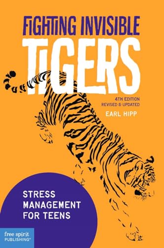 Fighting Invisible Tigers: Stress Management for Teens