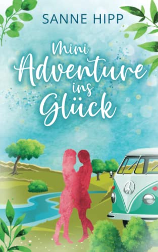 Mini Adventure ins Glück von Independently published