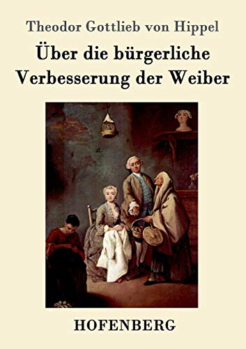 Über die bürgerliche Verbesserung der Weiber von Hofenberg
