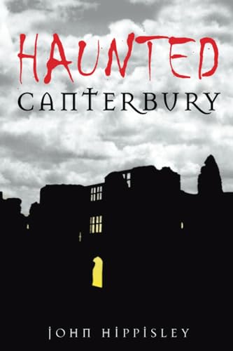 Haunted Canterbury von History Press (SC)