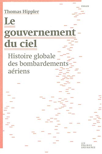 Le Gouvernement du ciel: Histoire globale des bombardements aériens von Amsterdam