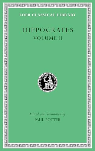 Hippocrates, Volume II: Prognostic (Loeb Classical Library, No. 148) (2): Prognostic. Regimen in Acute Diseases. the Sacred Disease. the Art. Breaths. ... (Loeb Classical Library, 148, Band 2) von Harvard University Press