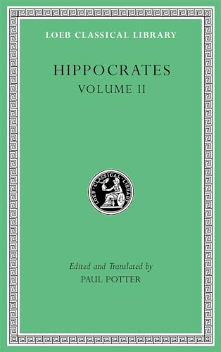 Hippocrates, Volume II: Prognostic (Loeb Classical Library, No. 148) (2): Prognostic. Regimen in Acute Diseases. the Sacred Disease. the Art. Breaths. ... (Loeb Classical Library, 148, Band 2)