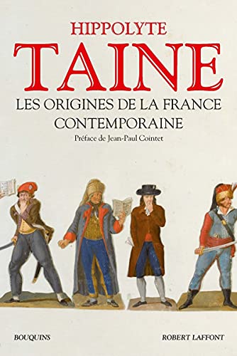 Les origines de la France contemporaine: L'ancien régime, La révolution, Le régime moderne von BOUQUINS