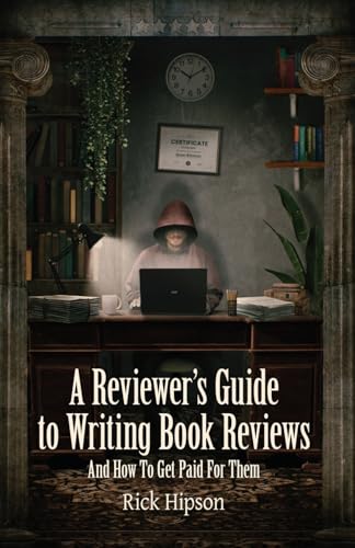 A Reviewer's Guide to Writing Book Reviews: And How to Get Paid for Them von Crystal Lake Publishing