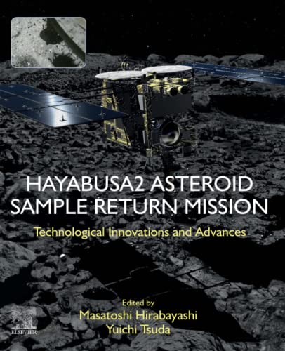 Hayabusa2 Asteroid Sample Return Mission: Technological Innovation and Advances von Elsevier