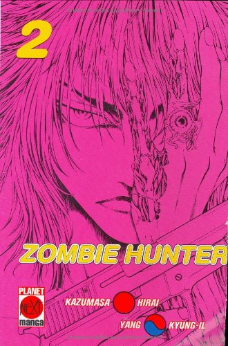 Planet Manga Next: Zombie Hunter 2 Planet Manga Next: Zombie Hunter 2