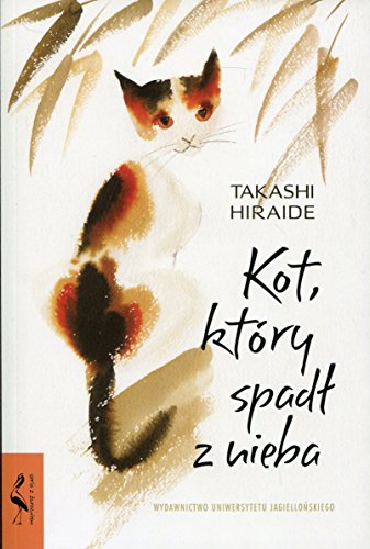 Kot, ktory spadl z nieba (SERIA Z ŻURAWIEM)