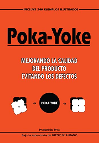 Poka-yoke (Spanish): Mejorando la Calidad del Producto Evitando los Defectos von Productivity Press