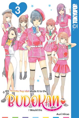 If My Favorite Pop Idol Made It to the Budokan, I Would Die, Volume 3 von LoveLove