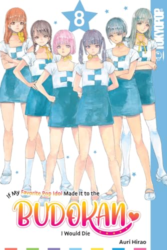 If My Favorite Pop Idol Made It to the Budokan, I Would Die 8: Volume 8
