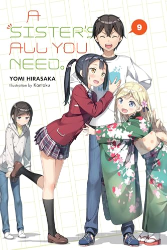 A Sister's All You Need., Vol. 9 (light novel) (SISTERS ALL YOU NEED LIGHT NOVEL SC, Band 9) von Yen Press