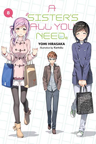 A Sister's All You Need., Vol. 8 (light novel): Volume 8 (SISTERS ALL YOU NEED LIGHT NOVEL SC, Band 8)