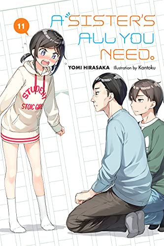 A Sister's All You Need., Vol. 11 (light novel): Volume 11 (SISTERS ALL YOU NEED LIGHT NOVEL SC)