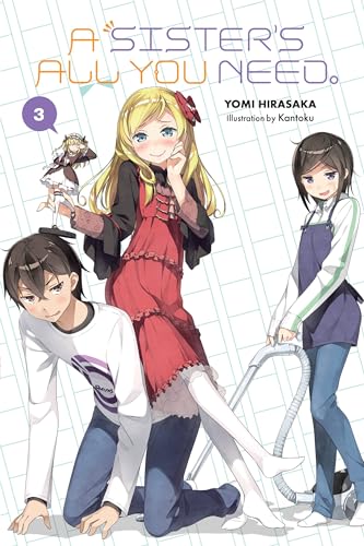 A Sister's All You Need., Vol. 3 (light novel) (SISTERS ALL YOU NEED LIGHT NOVEL SC, Band 3) von Yen Press