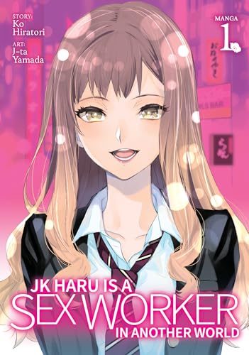 JK Haru Is a Sex Worker in Another World 1 (Jk Haru Is a Sex Worker in Another World, Manga, 1, Band 1) von Ghost Ship