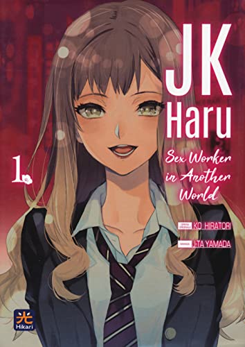 JK Haru. Sex worker in another world (Vol. 1) (Hikari) von 001 Edizioni