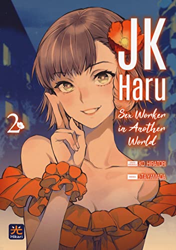 JK Haru. Sex worker in another world (Vol. 2) (Hikari) von 001 Edizioni