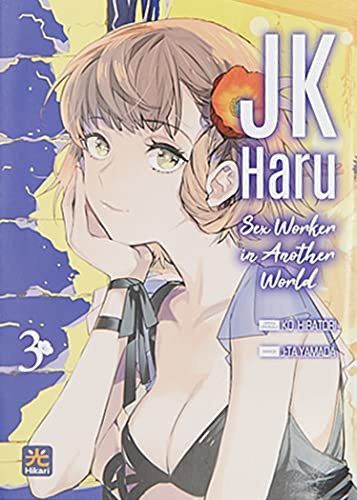 JK Haru. Sex worker in another world (Vol. 3) (Hikari) von 001 Edizioni