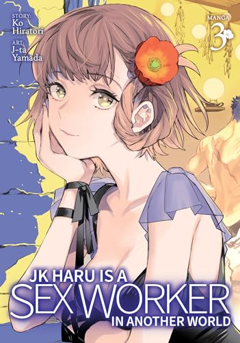 Jk Haru Is a Sex Worker in Another World 3 (Jk Haru Is a Sex Worker in Another World, Manga, 3, Band 3)
