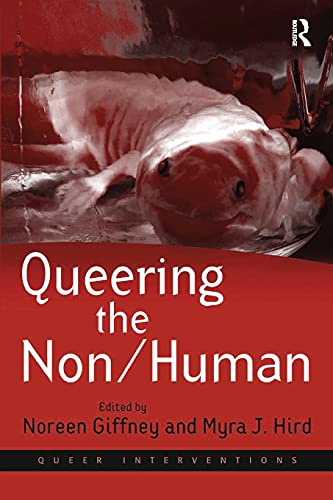 Queering the Non/Human (Queer Interventions)