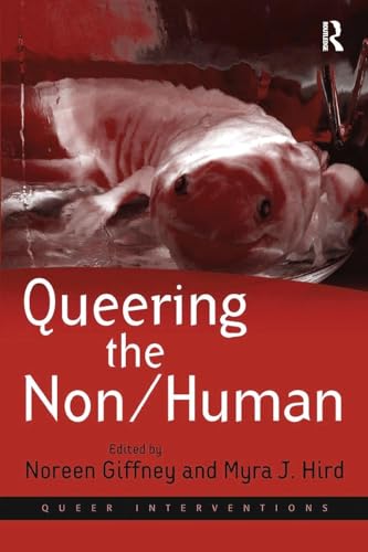 Queering the Non/Human (Queer Interventions)