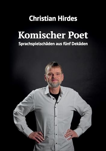Komischer Poet: Sprachspielschäden aus fünf Dekäden