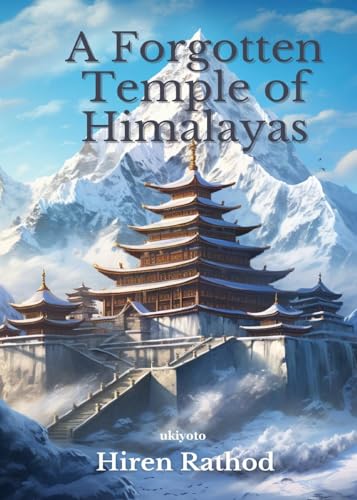 A Forgotten Temple Of Himalayas von Ukiyoto Publishing