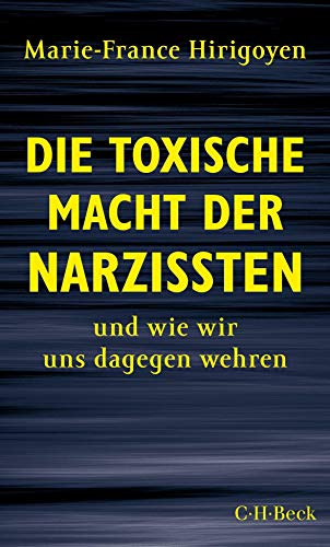 Die toxische Macht der Narzissten: und wie wir uns dagegen wehren (Beck Paperback) von Beck C. H.