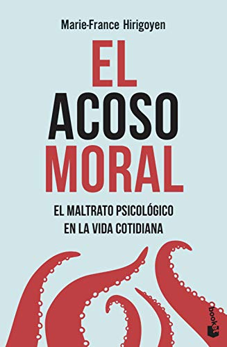 El acoso moral: El maltrato psicológico en la vida cotidiana (Vivir Mejor)