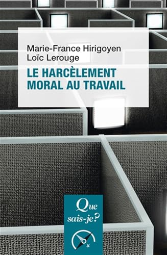 Le Harcèlement moral au travail Le Harcèlement moral au travail von QUE SAIS JE