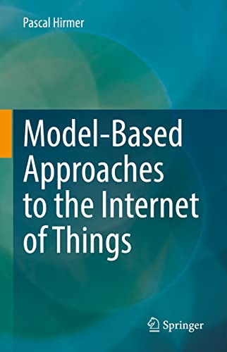 Model-Based Approaches to the Internet of Things von Springer