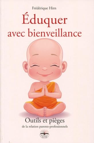 Éduquer avec bienveillance: Pièges et outils de la relation parents-professionnels Éduquer avec bienveillance: Pièges et outils de la relation parents-professionnels von PHILIPPE DUVAL