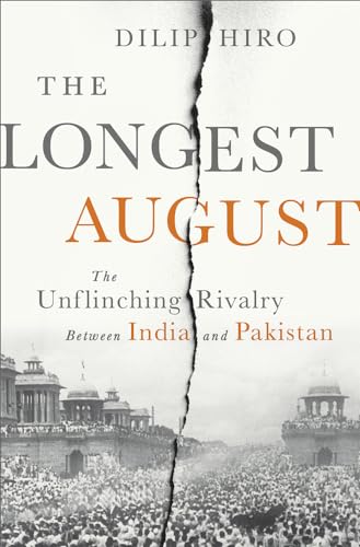The Longest August: The Unflinching Rivalry Between India and Pakistan The Longest August: The Unflinching Rivalry Between India and Pakistan von Bold Type Books