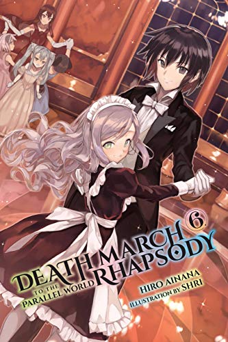 Death March to the Parallel World Rhapsody, Vol. 6 (light novel) (DEATH MARCH PARALLEL WORLD RHAPSODY NOVEL, Band 6) von Yen Press