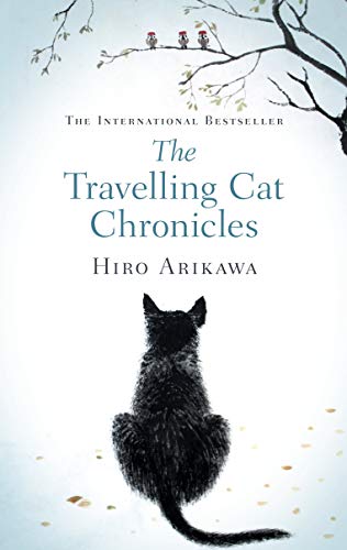 The Travelling Cat Chronicles: The uplifting million-copy bestselling Japanese translated story von Doubleday
